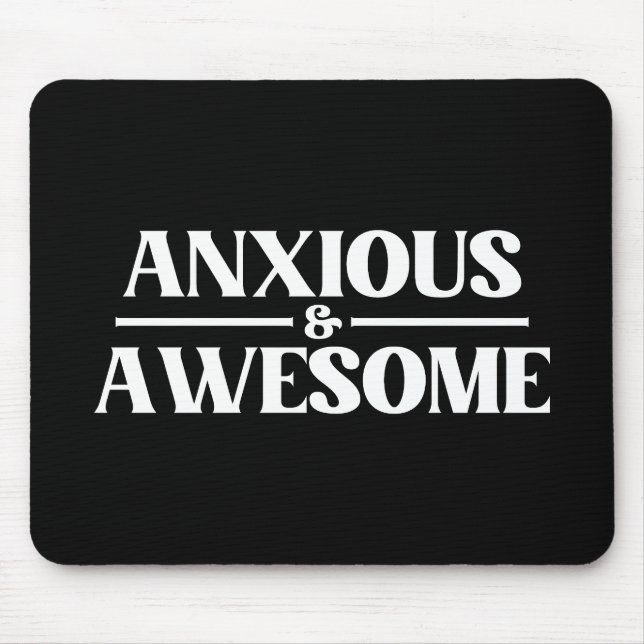 Anxious And Awesome Mouse Mat (Front)