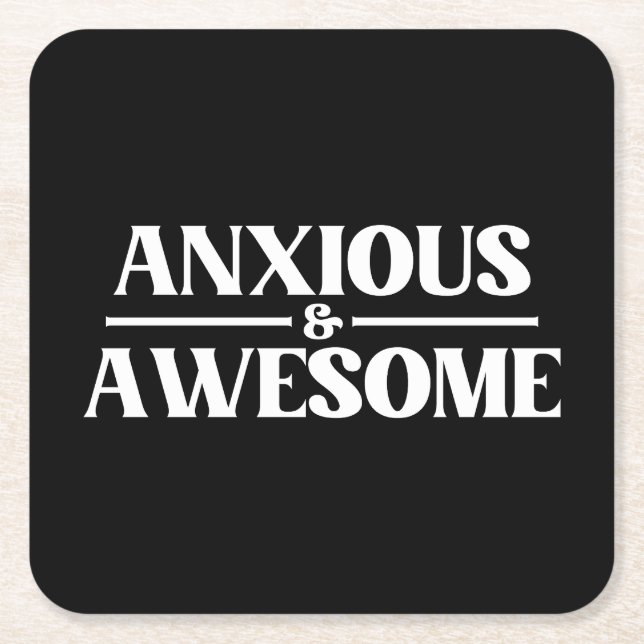 Anxious And Awesome Square Paper Coaster (Front)