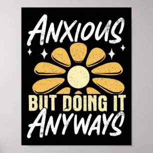 Anxious But Doing It Anyways _1  Poster