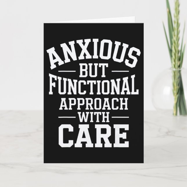 Anxious But Functional Approach With Care  Card (Front)