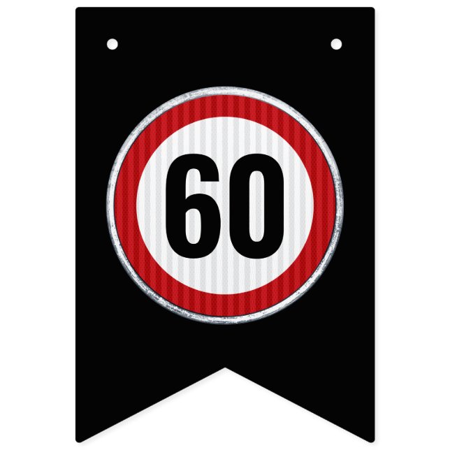 ANY AGE 60th Birthday Speed Limit Sign  (First Flag)