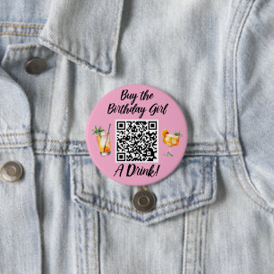 Any Age Buy the Birthday Girl A Drink QR Code 7.5 Cm Round Badge