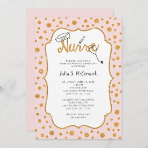 ANY COLOR Nurse graduation pinning + faux gold Invitation
