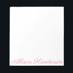 Any Color - Script Name Personalized Notepad<br><div class="desc">PreppyPrint.com - Add your personalized touch to this notepad. Makes a great gift! Click "personalize" then "customize" to change the font color and size to adjust for the right look for your name. Transfer this design onto the products of your choice too! Please visit my designer store, PreppyPrint.com, for coordinating...</div>