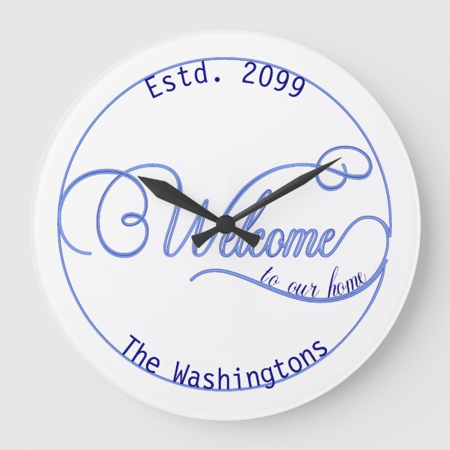 Any Colour Bkg Welcome to our home Beautiful Scrip Large Clock (Front)