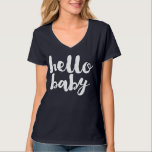 Any colour White Hello Baby T-Shirt<br><div class="desc">White Hello Baby Any Dark Colour Shirt</div>