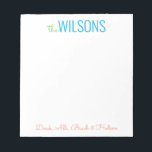 Any Colours - Block & Script Family Notepad<br><div class="desc">PreppyPrint.com - Add your personalised touch to this notepad. Makes a great gift! Click "personalise" then "customise" to change the font colour and size to adjust for the right look for your name. Transfer this design onto the products of your choice too! Please visit my designer store, PreppyPrint.com, for coordinating...</div>