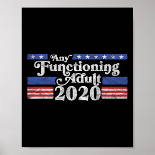 Any Functioning Adult 2020 Election Logo Anti-trum Poster