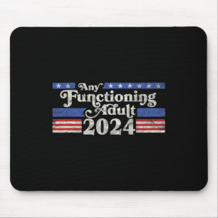Any Functioning Adult 2024 Funny Retro Election Lo Mouse Mat