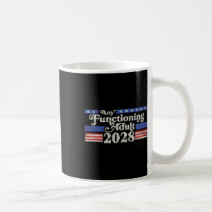 Any Functioning Adult 2028 Funny Retro Election Lo Coffee Mug