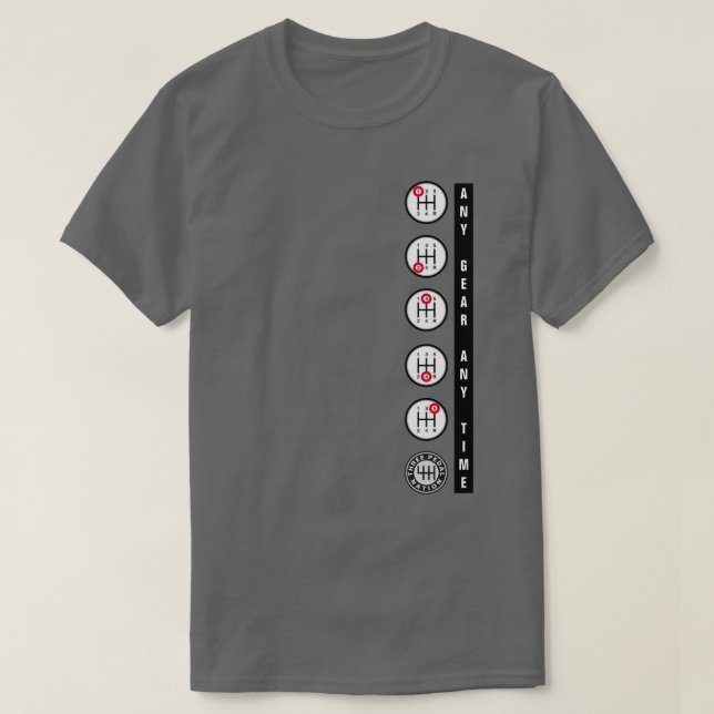 ANY GEAR! ANY TIME! T-Shirt (Design Front)