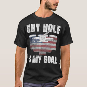 Any Hole Is My Goal 4th July Gifts USA Flag Beer T-Shirt