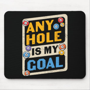 Any Hole Is My Goal Billard Quote Funny Mouse Mat