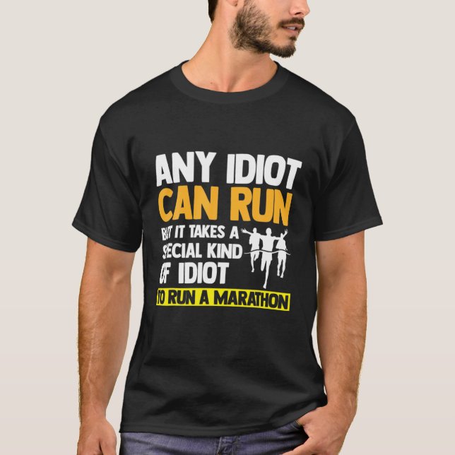 Any Idiot Can Run Funny Ultramarathon Ultra Marath T-Shirt (Front)