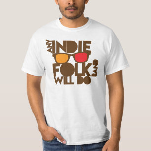 ANY indie folk band will do! T-Shirt