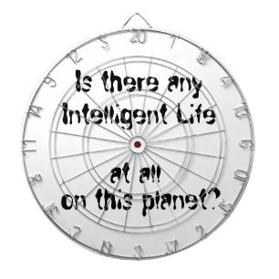 Any Intelligent Life at all?-dart board Dartboard