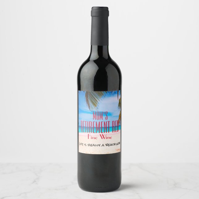 Any Name Retirement Red Fine Wine Beach Fun Label (Front)