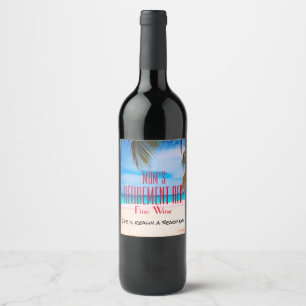 Any Name Retirement Red Fine Wine Beach Fun Wine Label