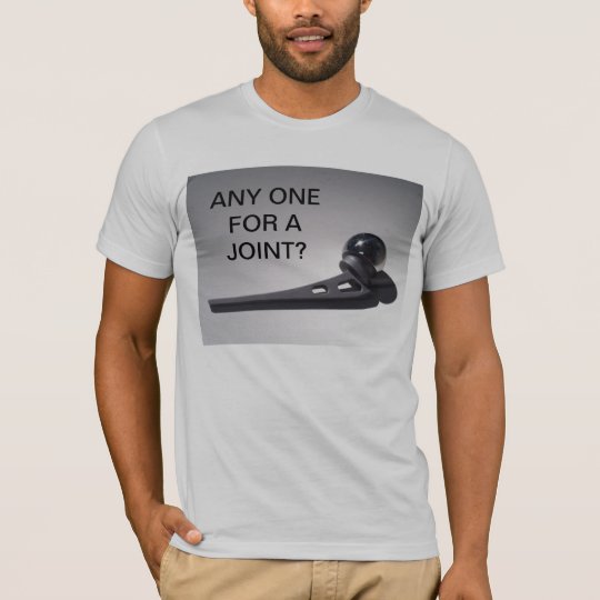 ANY ONE FOR A JOINT T-Shirt