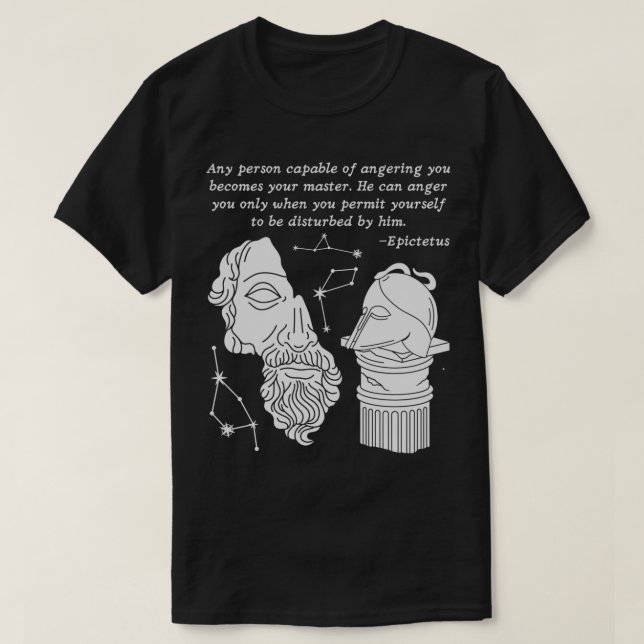 Any Person Capable Of Angering You Becomes Your Ma T-Shirt (Design Front)