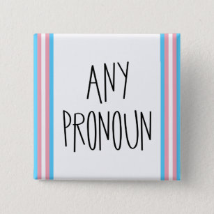 Any Pronoun Transgender Button