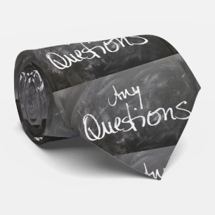 Any Questions Chalk Board Text Tie