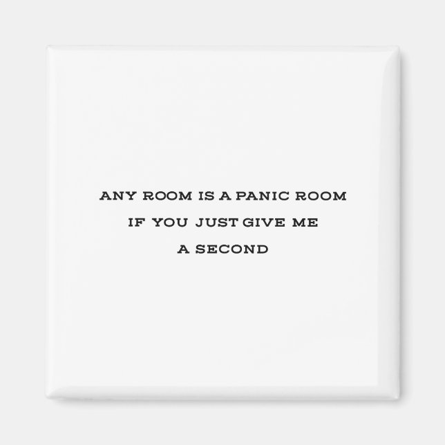 Any Room Is A Panic Room If You Just Give Me A Sec Magnet (Front)