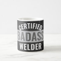 Any Text Certified Badass Welder Black and White