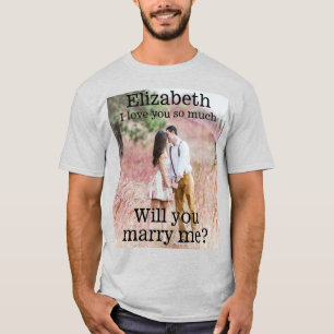 Any Text Marriage Proposal Photo Marry Me White T-Shirt