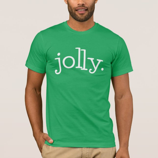 Any Text Simple Modern Typography jolly. Christmas T-Shirt (Front)