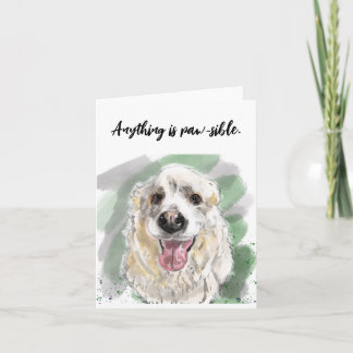 Any thing is Paws-ible Folded Greeting Card