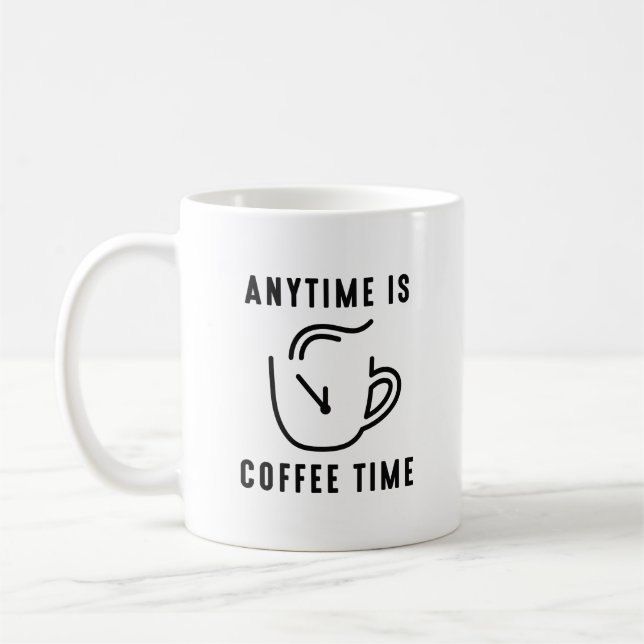 Any Time Is Coffee Time Coffee Mug (Left)