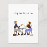 Any time is tea time Tea slogan Friends Friendship Postcard<br><div class="desc">Any time is tea time, with two friends at a table enjoying tea and conversation together (© Mira and Georgiana). A tea quote and design for those who use this beverage as fuel and inspiration, and who drink it in moments of relaxation as well as moments of concentration. I hope...</div>