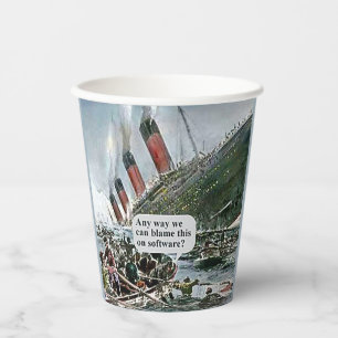 Any Way We Can Blame This On Software? Paper Cups