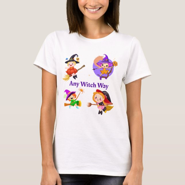 Any Witch Way Cute Witches Halloween  T-Shirt (Front)