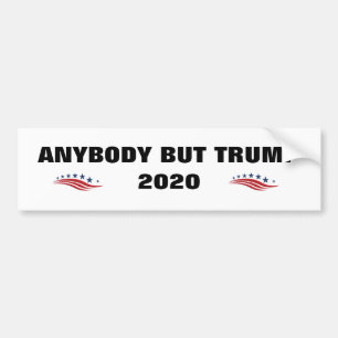 ANYBODY BUT TRUMP 2020 Bumper Sticker