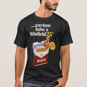 ...Anyhow Have A Winfield 25&x27;s Classic T-Shirt