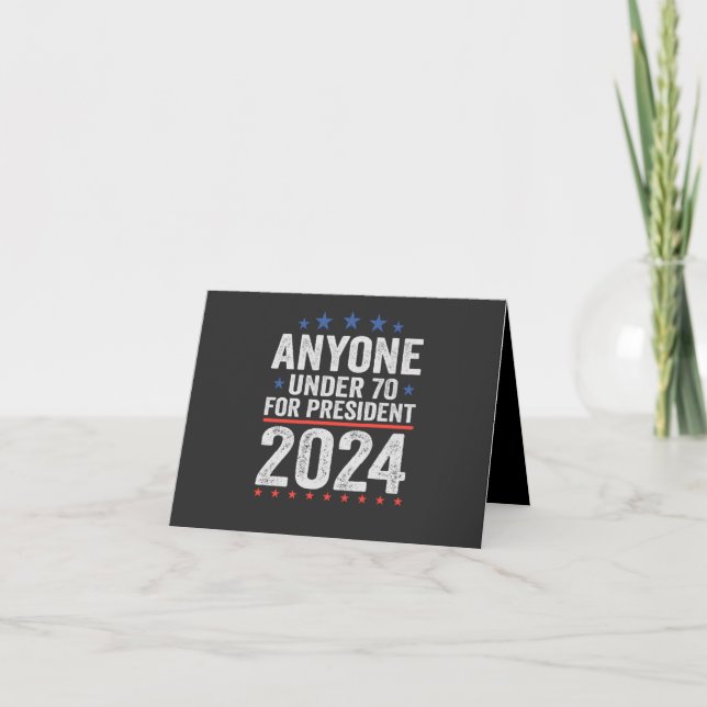 Anymore Under 70 for President 2024 Election Thank You Card (Front)