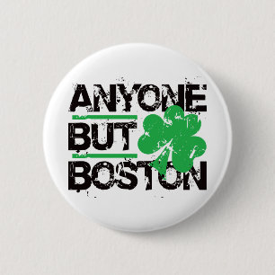 Anyone But Boston! 6 Cm Round Badge