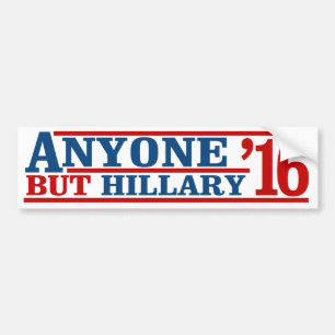 Anyone But Hillary - Anti-Hillary Campaign - - .pn Bumper Sticker