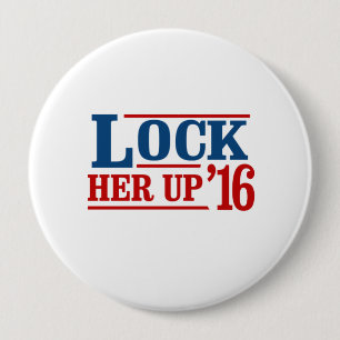 Anyone But Hillary - Lock Her Up 2016 - - Anti-Hil 10 Cm Round Badge