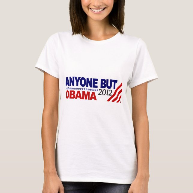 Anyone But Obama 2012 T-Shirt (Front)