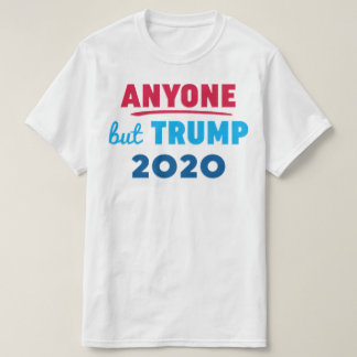 Anyone But Trump 2020 T-Shirt