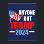Anyone But Trump 2024 Funny Political Blue Postcard<br><div class="desc">Vote for anyone but Trump in the 2024 election to stay patriotic. Republicans and Democrats need to unite against Donald Trump and vote for Joe Biden so we can keep America safe. American flag on political humour vertical postcards with anti Trump message.</div>