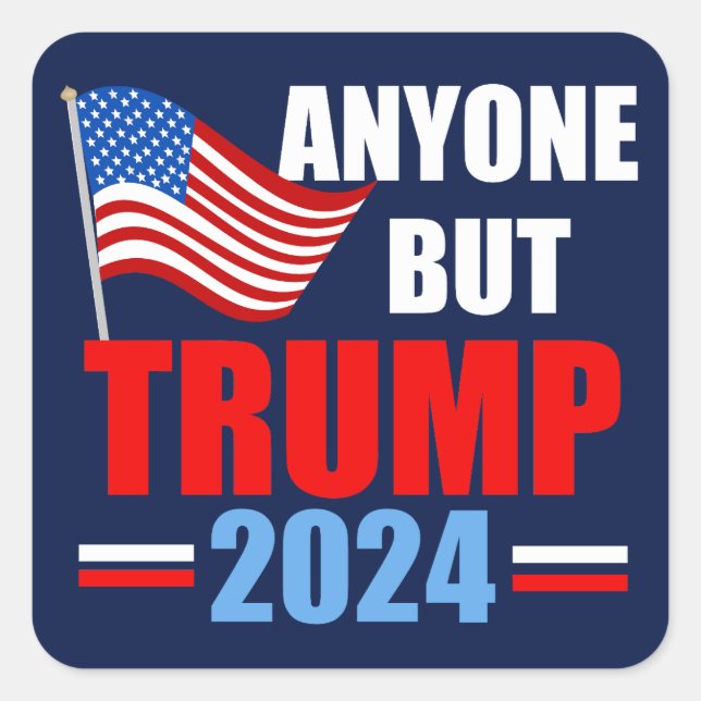 Anyone But Trump 2024 Funny Political Blue Square Sticker (Front)