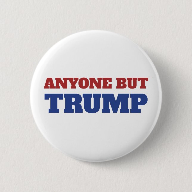 Anyone but Trump America Election 6 Cm Round Badge (Front)