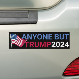 Anyone But Trump Funny 2024 Election Bumper Sticker