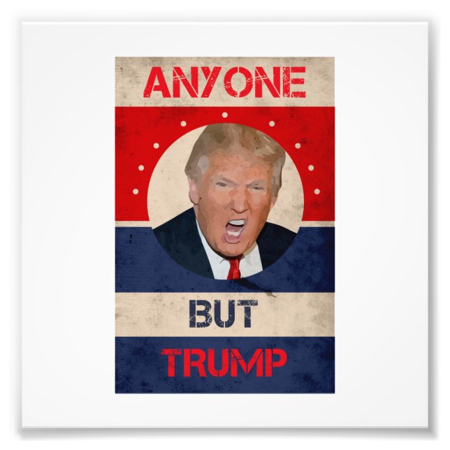 Anyone But Trump Photo Print (Front)