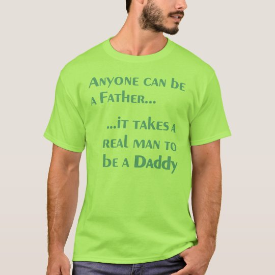 Anyone Can be A Father T-Shirt