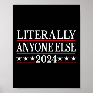 Anyone Else 2024 Anti Trump Anti Biden  Poster